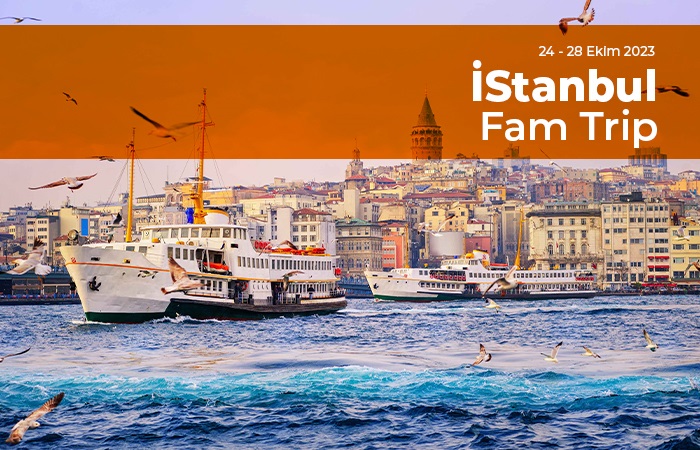 24 - 28 Ekim 2023 İstanbul Fam Trip 