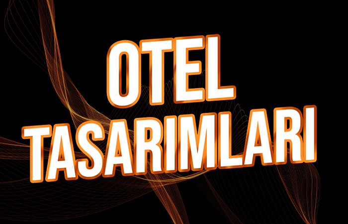 Otel Tasarımlarımız